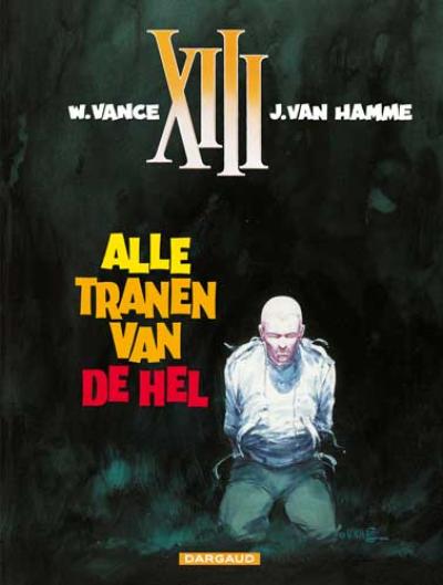 [Alle tranen van de hel - 003 strip nederlands] XIII Alle tranen van de hel - 003 strip nederlands